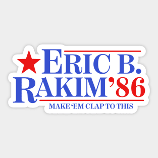 Eric B. & Rakim For President Sticker